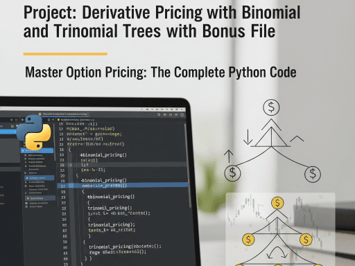 Project: Derivative Pricing with Binomial and Trinomial Trees with Bonus File